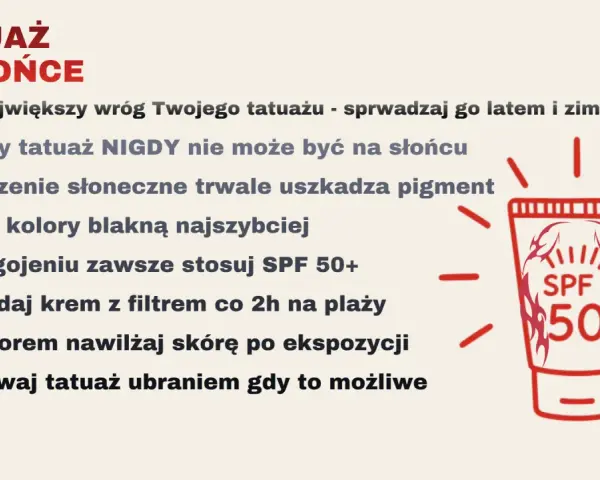 Chroń swój tatuaż przed słońcem! Stosuj krem z filtrem SPF 50+, aby zapobiec blaknięciu i uszkodzeniu pigmentu. Pamiętaj o nawilżaniu i zakrywaniu go ubraniem.